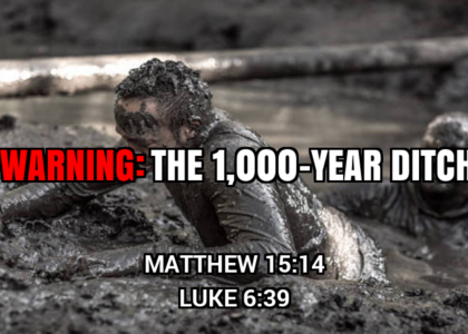 WARNING: THE 1,000-YEAR DITCH